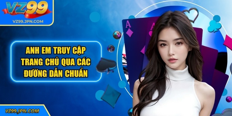 Anh em luôn truy cập trang chủ thông qua các đường dẫn chuẩn
